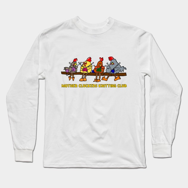 Mother Cluckers Knitting Club Long Sleeve T-Shirt by imphavok